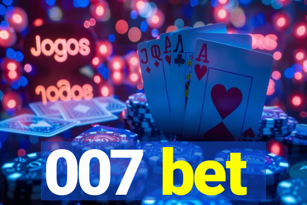 007 bet