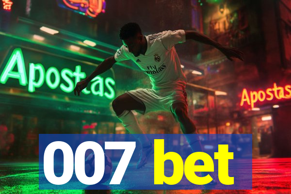 007 bet