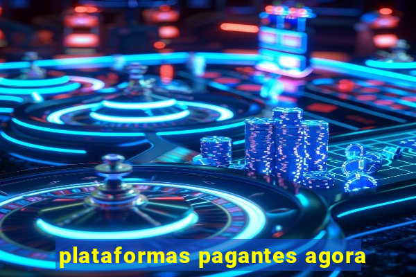 plataformas pagantes agora