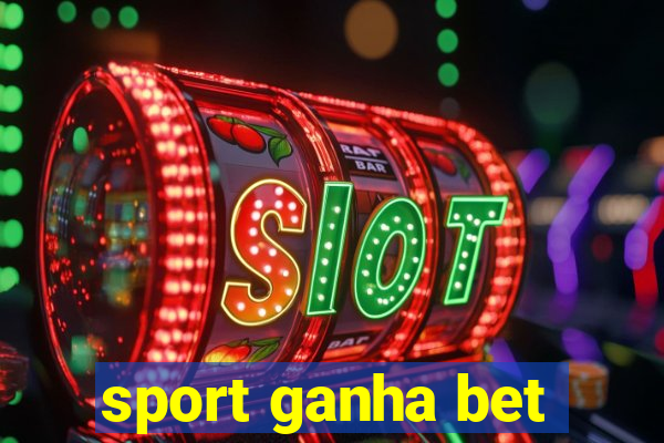 sport ganha bet