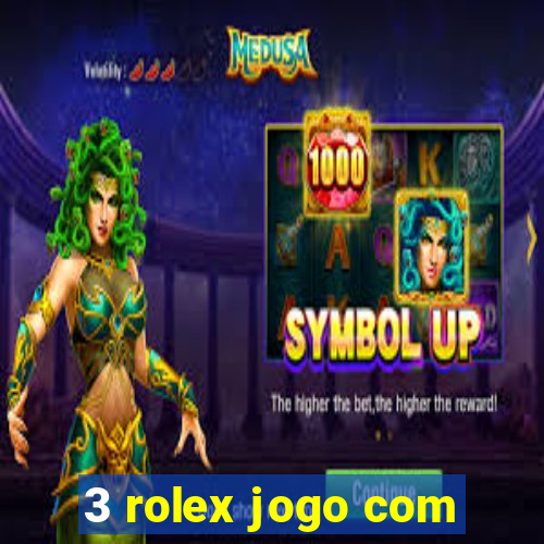 3 rolex jogo com