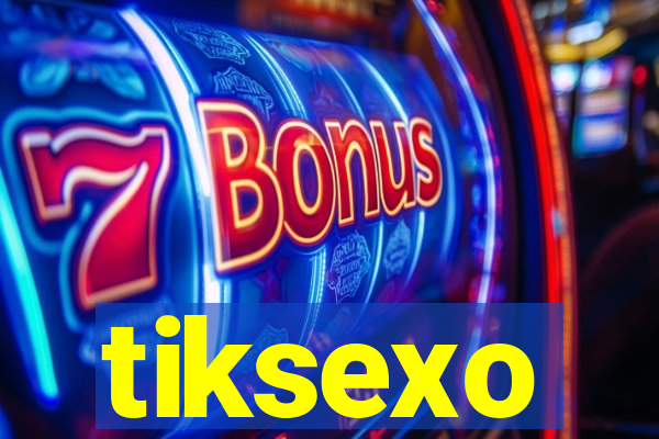 tiksexo