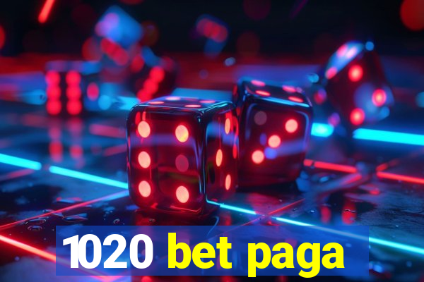 1020 bet paga