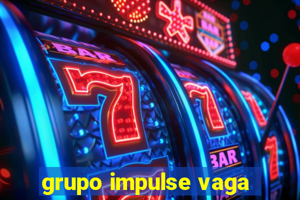 grupo impulse vaga