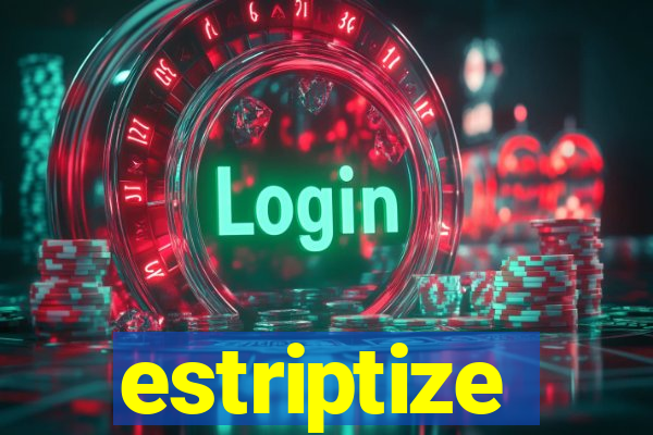 estriptize