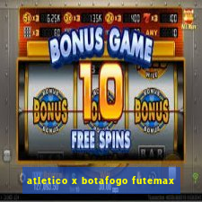atletico x botafogo futemax