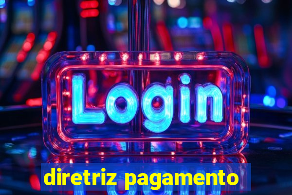 diretriz pagamento