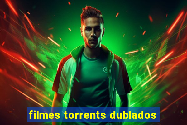 filmes torrents dublados