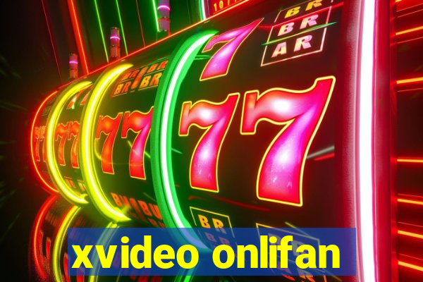 xvideo onlifan