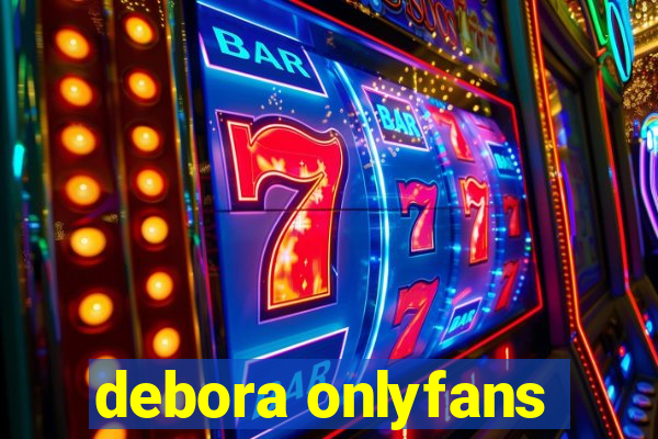 debora onlyfans