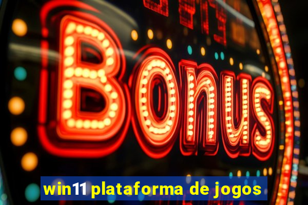 win11 plataforma de jogos