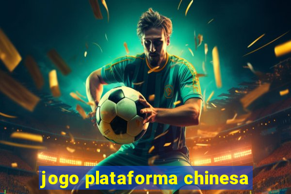 jogo plataforma chinesa