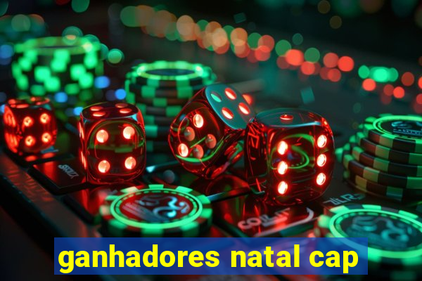 ganhadores natal cap