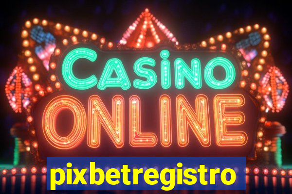 pixbetregistro