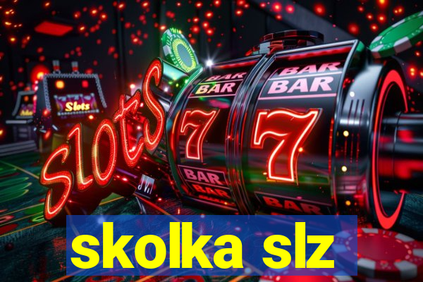 skolka slz