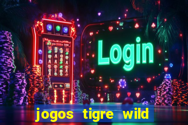 jogos tigre wild fortune tiger
