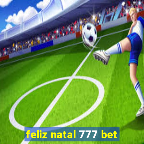 feliz natal 777 bet