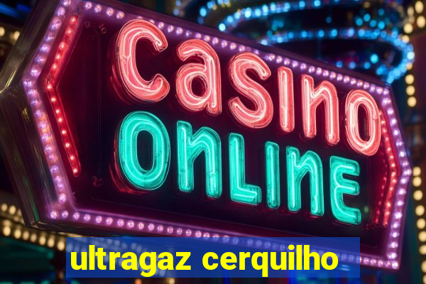 ultragaz cerquilho