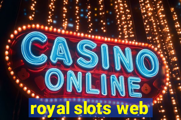 royal slots web