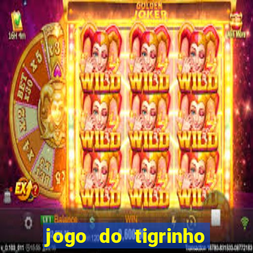 jogo do tigrinho plataforma de r$ 5