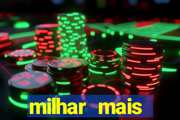 milhar mais atrasada na federal
