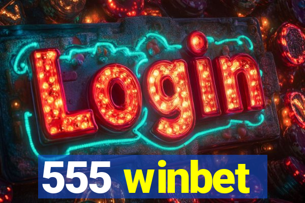 555 winbet