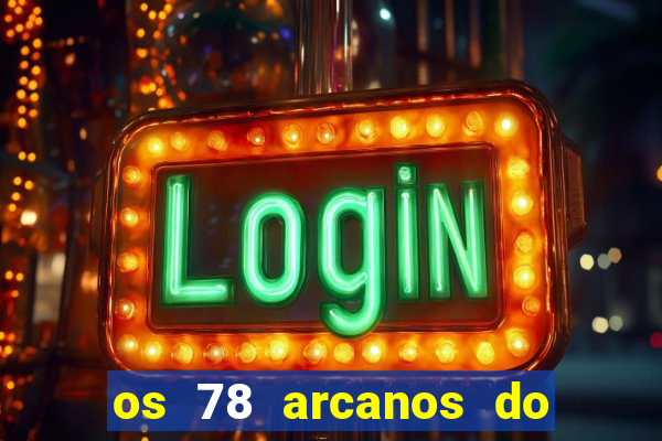 os 78 arcanos do tarot e seus significados pdf