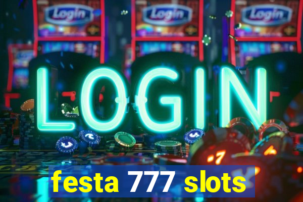 festa 777 slots