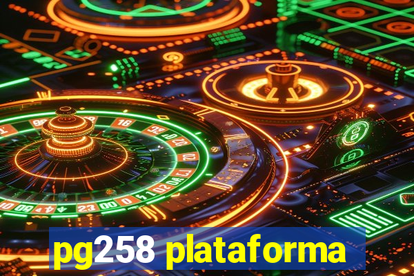 pg258 plataforma