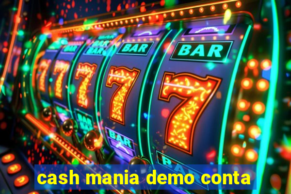 cash mania demo conta