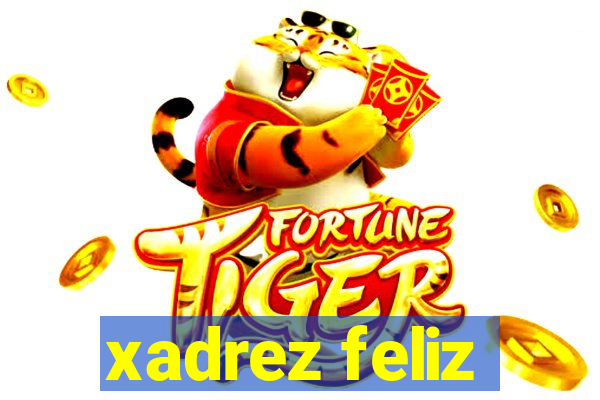xadrez feliz