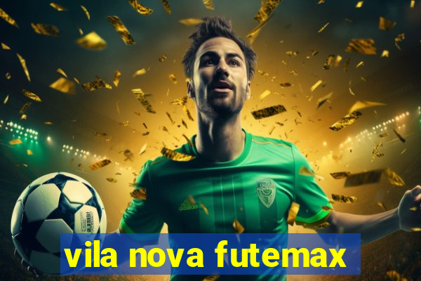 vila nova futemax