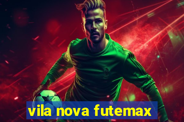vila nova futemax