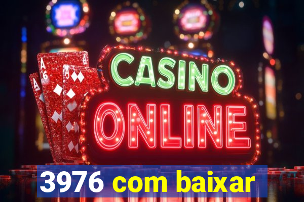 3976 com baixar