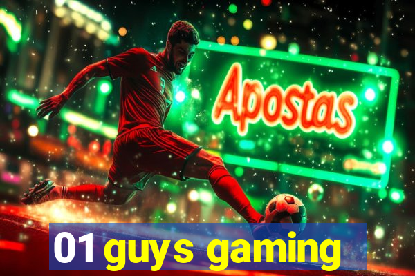 01 guys gaming