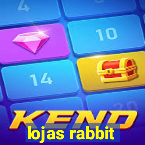 lojas rabbit