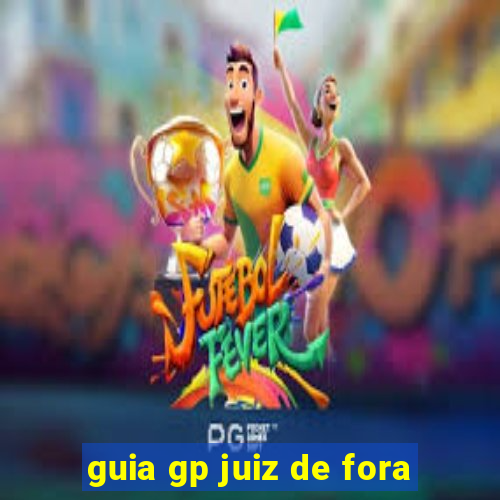 guia gp juiz de fora