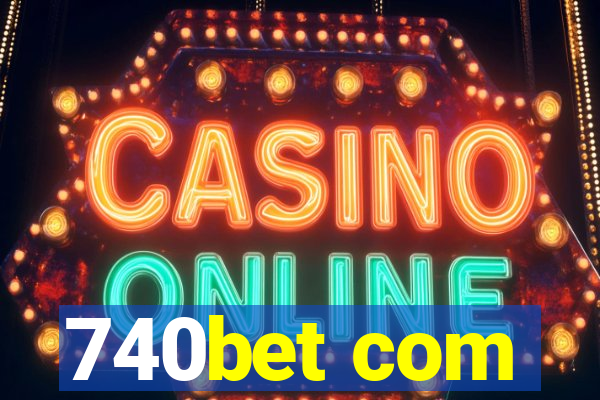 740bet com