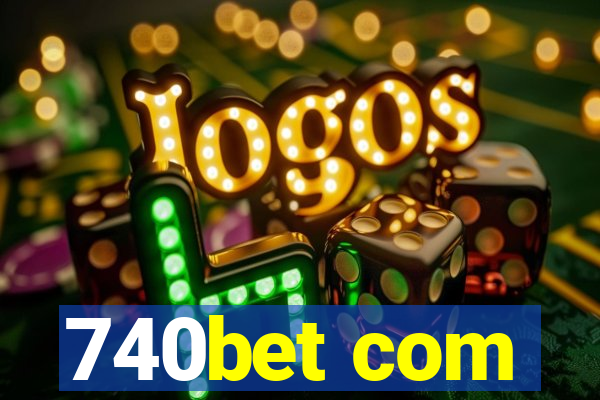 740bet com