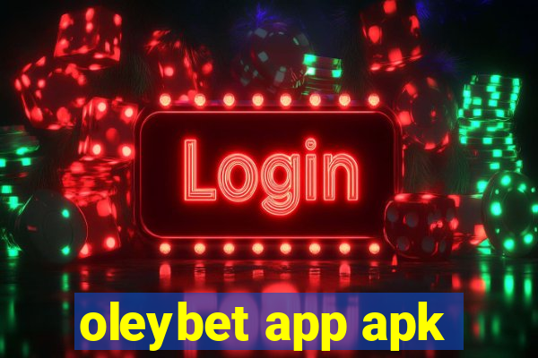 oleybet app apk