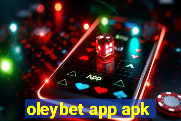 oleybet app apk