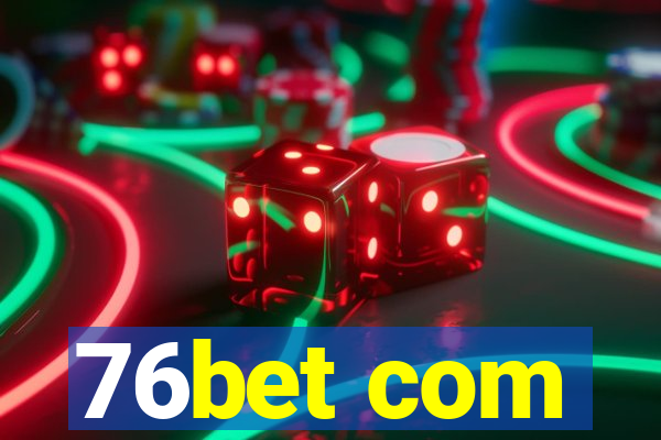 76bet com
