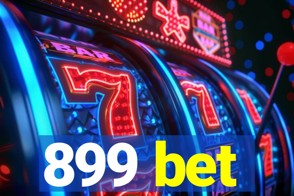 899 bet