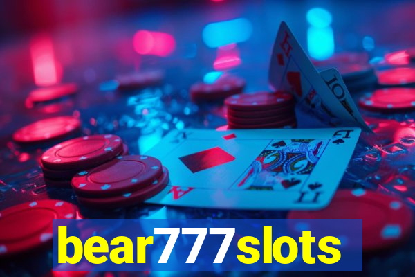 bear777slots
