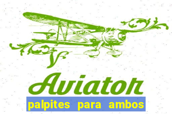 palpites para ambos marcam hoje