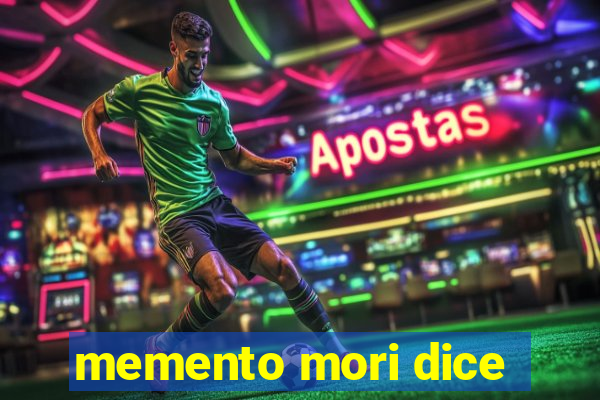memento mori dice