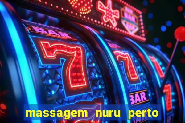 massagem nuru perto de mim