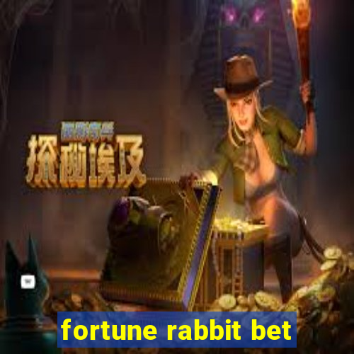 fortune rabbit bet