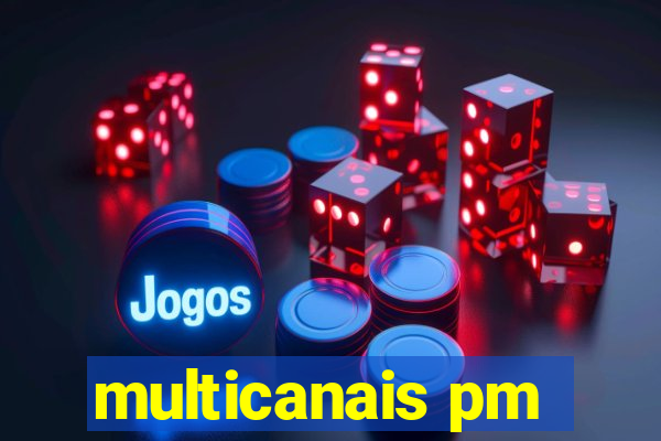 multicanais pm