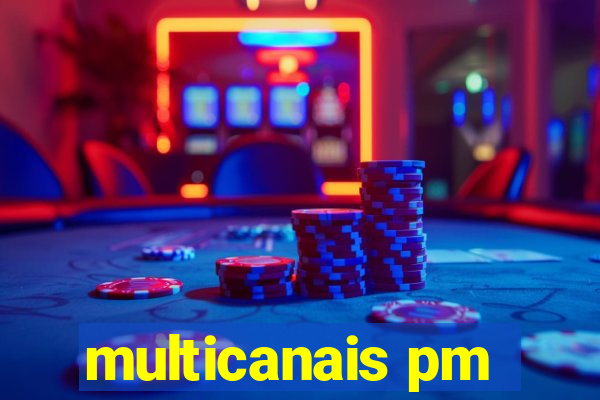 multicanais pm